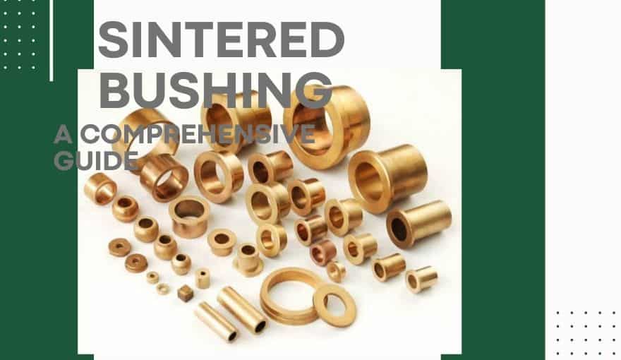 Thumbnail: Sintered Bushing: A Comprehensive Guide