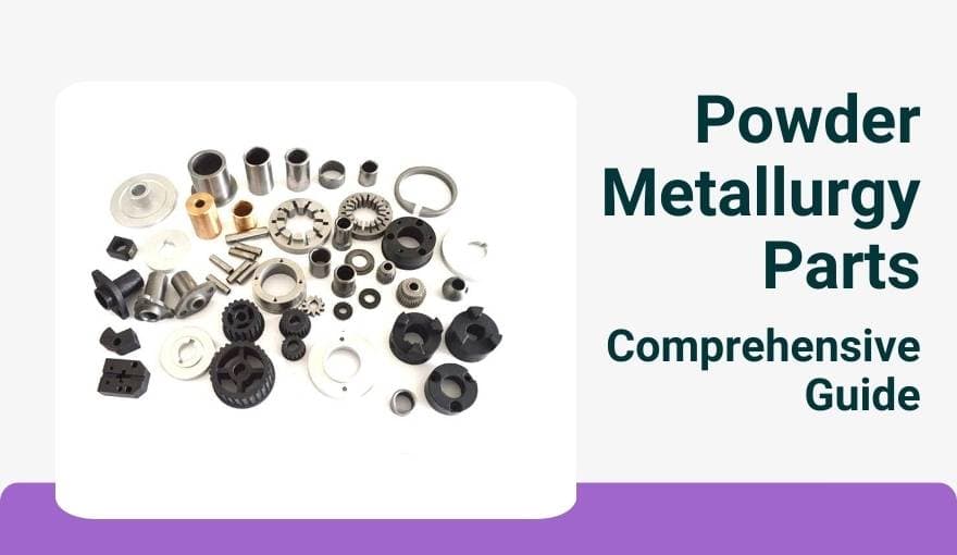 Thumbnail: Powder Metallurgy Parts: Process, Applications, and Selection Guide